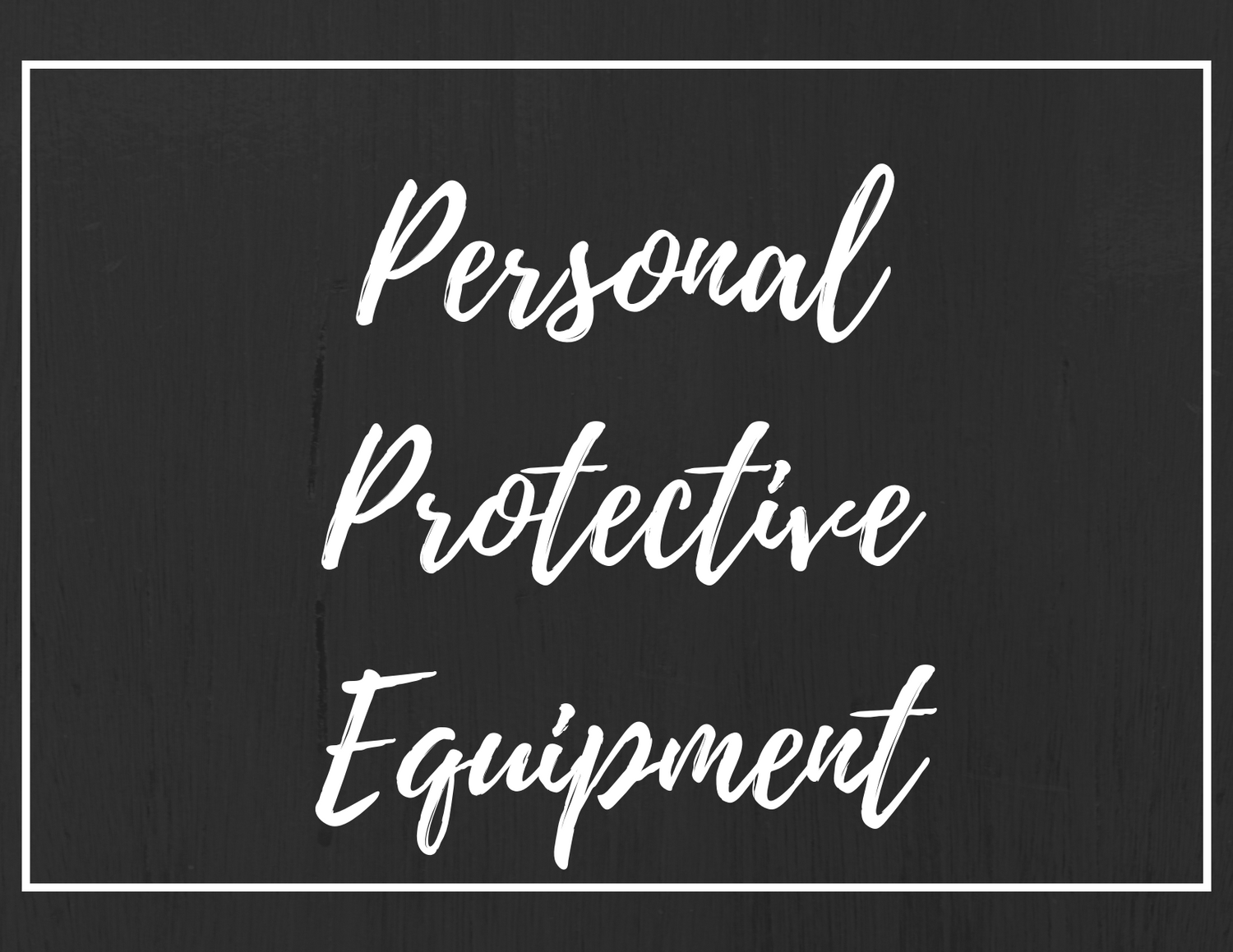 Personal Protective Equipment